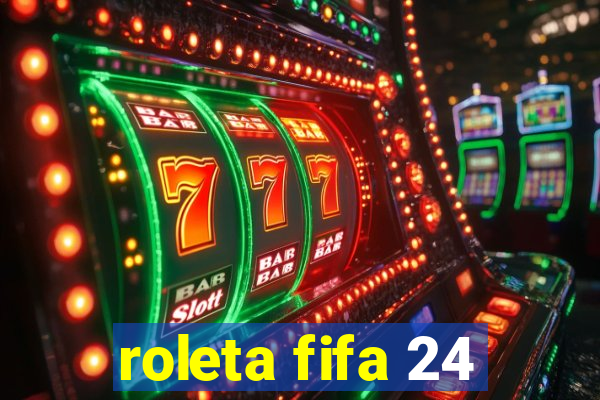 roleta fifa 24