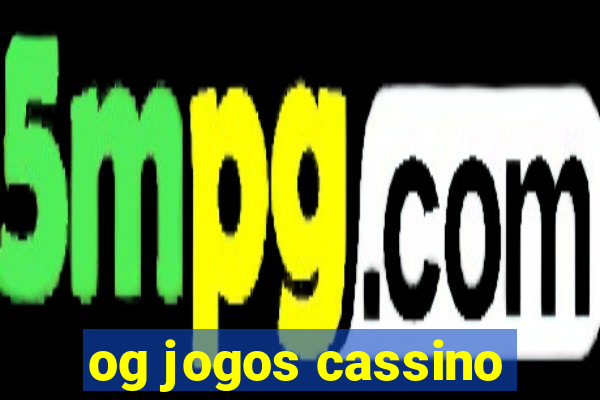 og jogos cassino