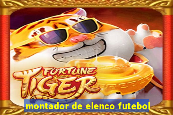 montador de elenco futebol