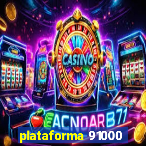 plataforma 91000