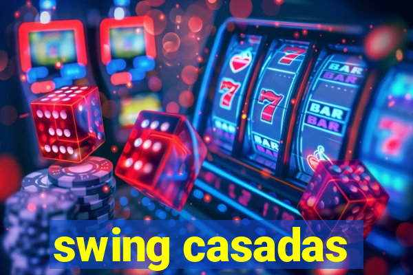 swing casadas