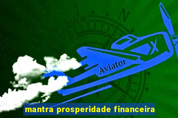 mantra prosperidade financeira