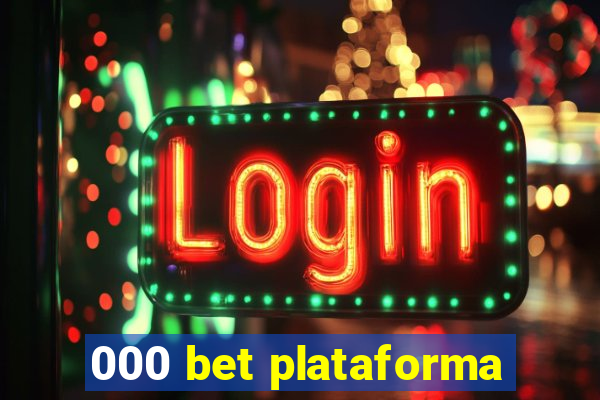 000 bet plataforma