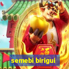 semebi birigui