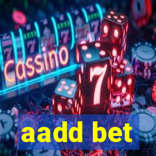 aadd bet