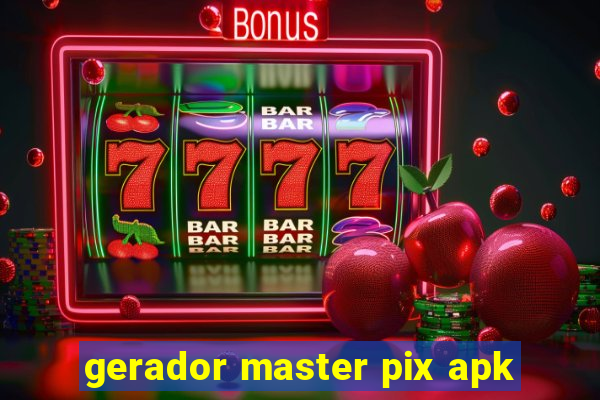 gerador master pix apk