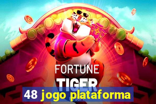 48 jogo plataforma