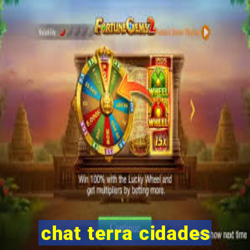 chat terra cidades