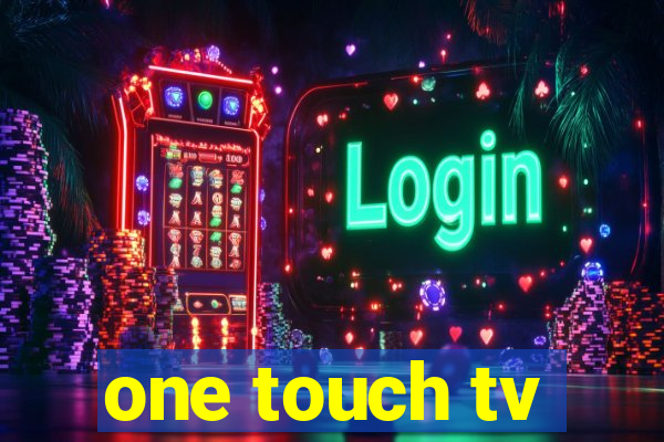 one touch tv