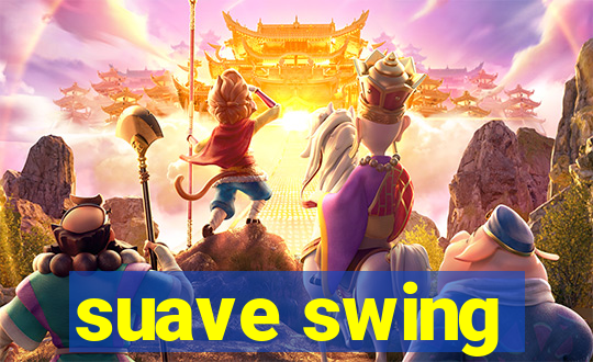 suave swing