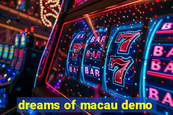 dreams of macau demo