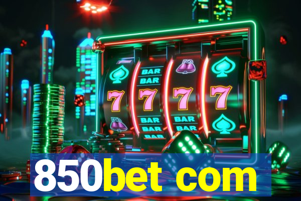 850bet com