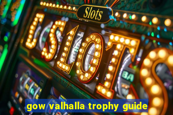 gow valhalla trophy guide