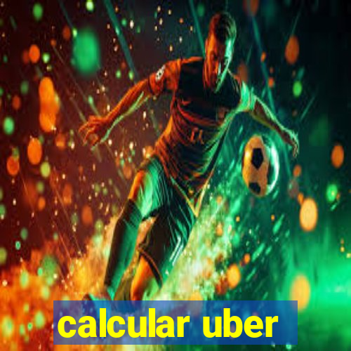 calcular uber