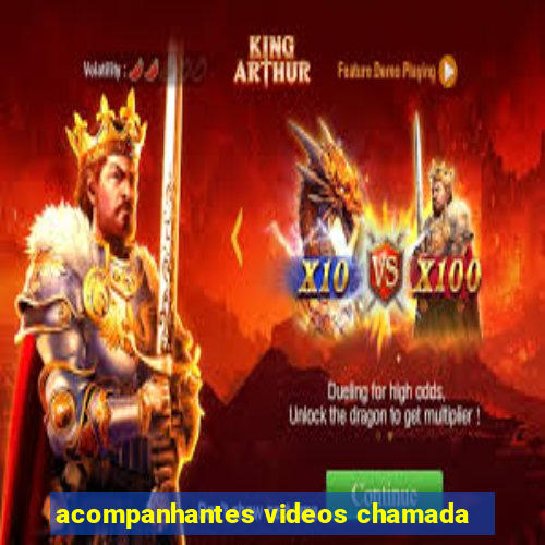 acompanhantes videos chamada