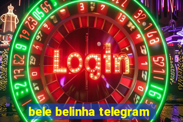 bele belinha telegram