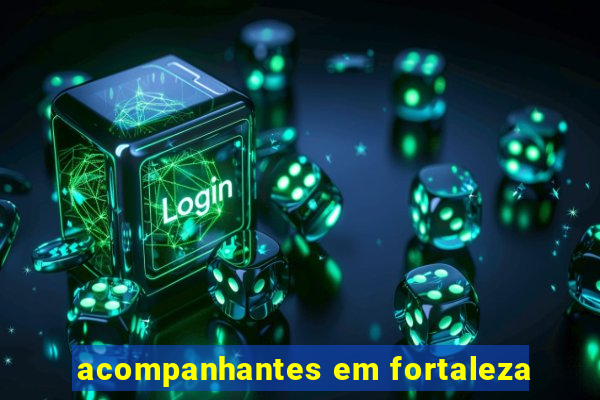 acompanhantes em fortaleza