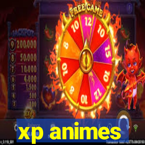 xp animes