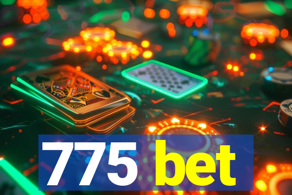 775 bet