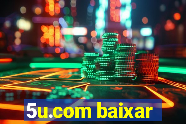 5u.com baixar