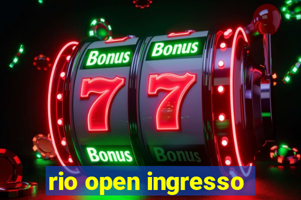 rio open ingresso