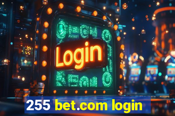 255 bet.com login