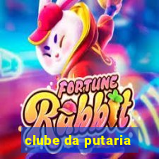 clube da putaria