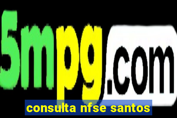 consulta nfse santos