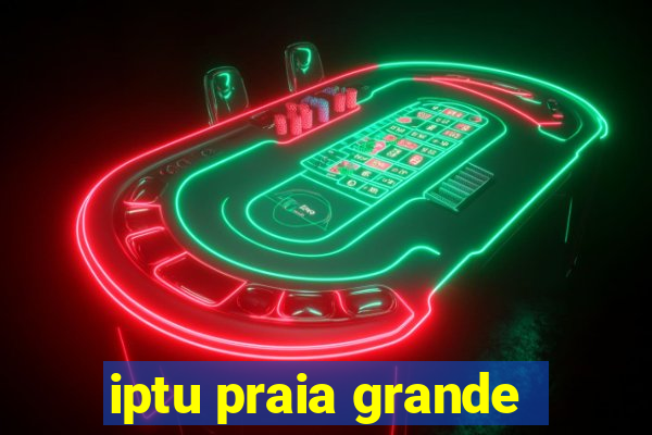 iptu praia grande