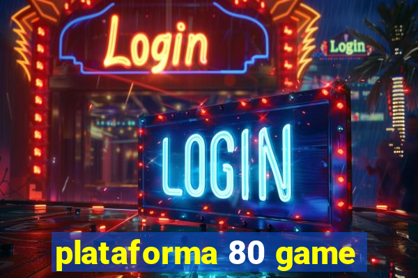 plataforma 80 game