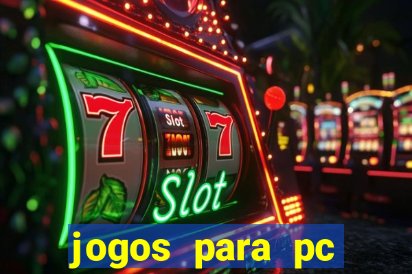 jogos para pc gratis windows 7