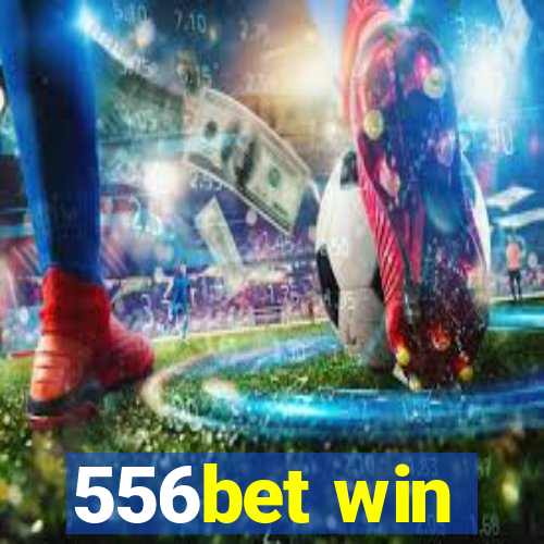 556bet win