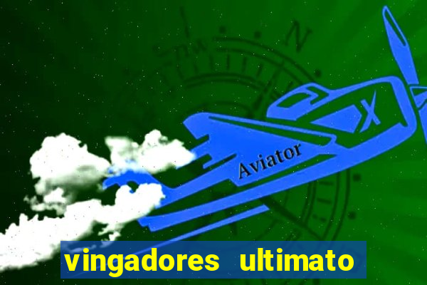 vingadores ultimato google drive