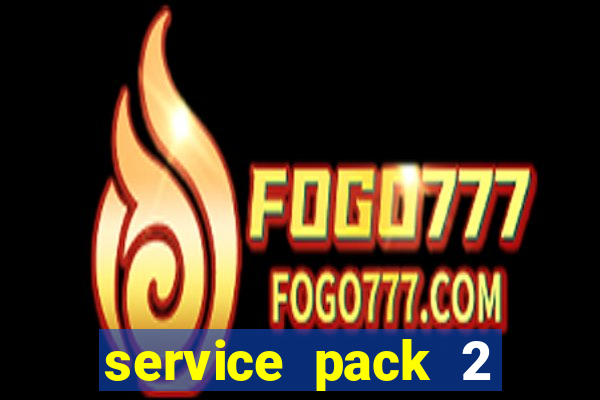 service pack 2 windows 7 64 bits download