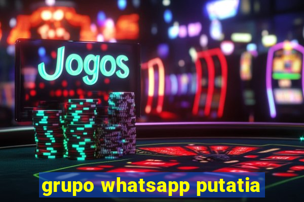 grupo whatsapp putatia