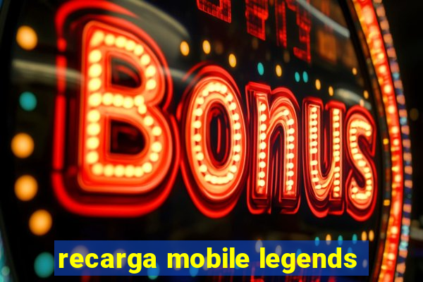 recarga mobile legends