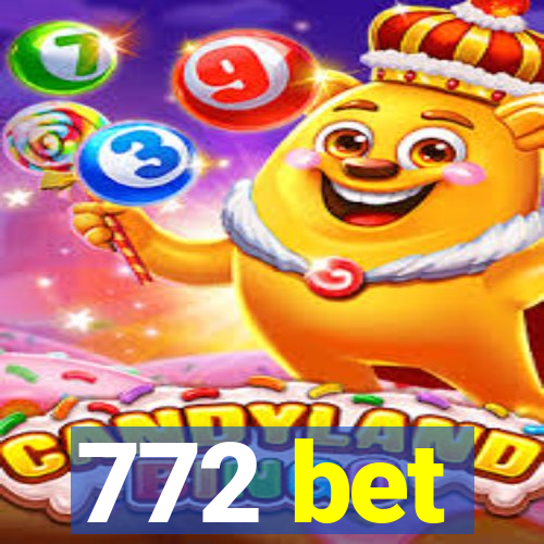 772 bet