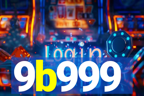 9b999