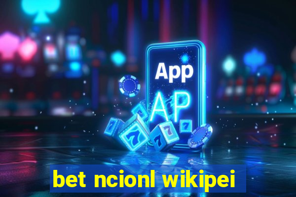 bet ncionl wikipei