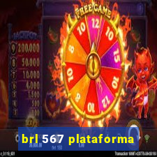 brl 567 plataforma