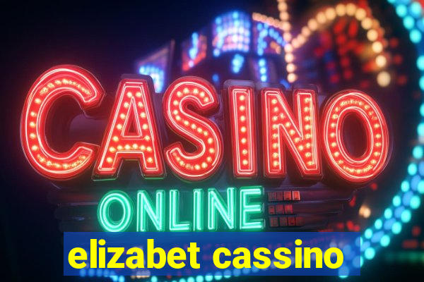 elizabet cassino