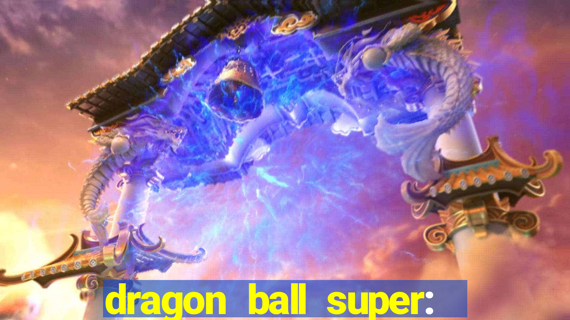 dragon ball super: super hero completo dublado