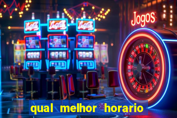 qual melhor horario para jogar fortune dragon