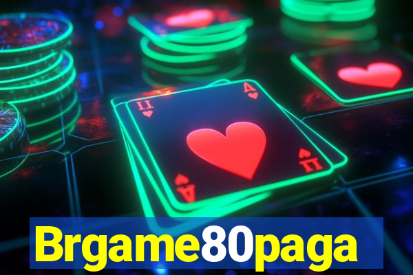 Brgame80paga