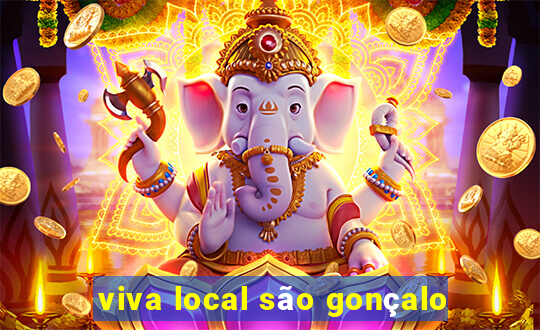 viva local são gonçalo