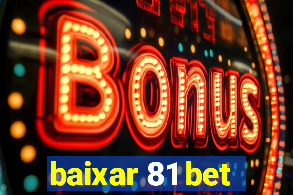 baixar 81 bet