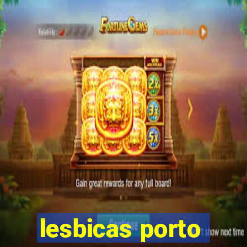 lesbicas porto