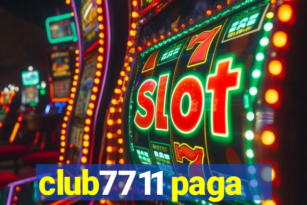 club7711 paga