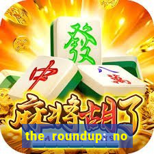 the roundup: no way out dublado download