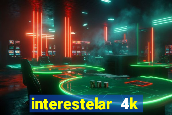 interestelar 4k dublado torrent